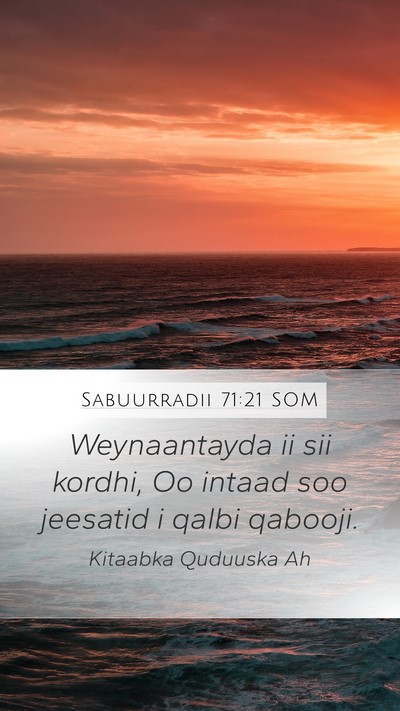 Sabuurradii 71:21 SOM Mobile Phone Wallpaper - Weynaantayda ii sii kordhi, Oo intaad soo - Mobile Bible Verse Wallpaper