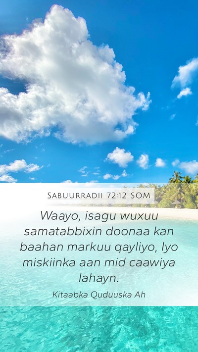 Sabuurradii 72:12 SOM Bible Verse Image