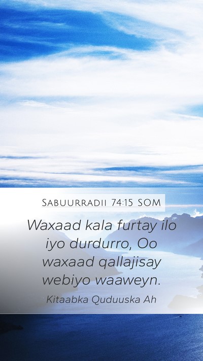 Sabuurradii 74:15 SOM Bible Verse Image