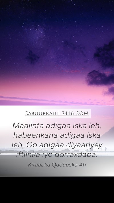 Sabuurradii 74:16 SOM Bible Verse Image