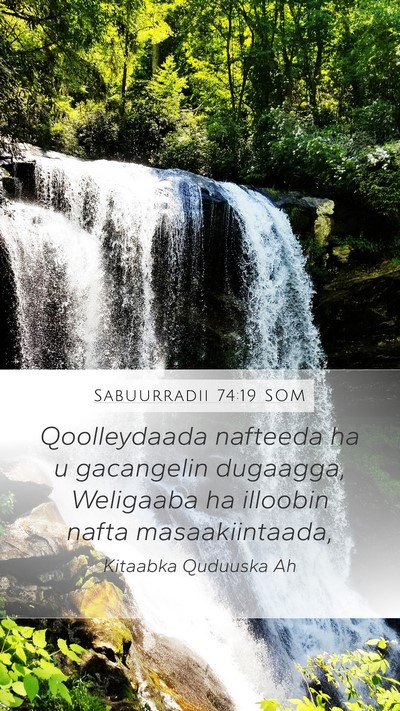 Sabuurradii 74:19 SOM Mobile Phone Wallpaper - Qoolleydaada nafteeda ha u gacangelin dugaagga, - Mobile Bible Verse Wallpaper