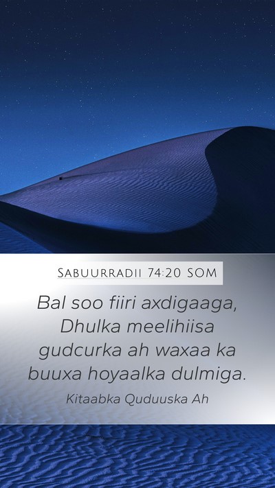 Sabuurradii 74:20 SOM Mobile Phone Wallpaper - Bal soo fiiri axdigaaga, Dhulka meelihiisa - Mobile Bible Verse Wallpaper