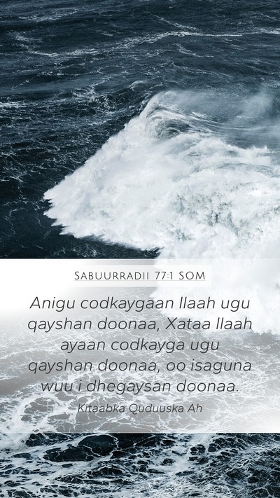 Sabuurradii 77:1 SOM Bible Verse Image