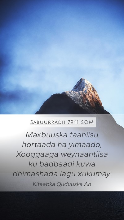 Sabuurradii 79:11 SOM Bible Verse Image
