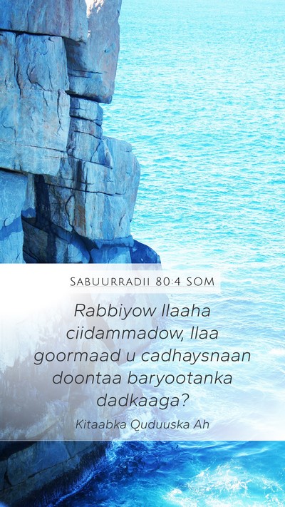 Sabuurradii 80:4 SOM Bible Verse Image