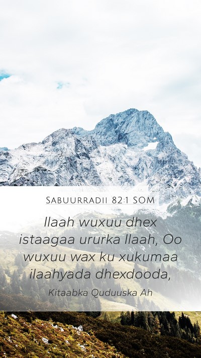 Sabuurradii 82:1 SOM Mobile Phone Wallpaper - Ilaah wuxuu dhex istaagaa ururka Ilaah, Oo wuxuu - Mobile Bible Verse Wallpaper