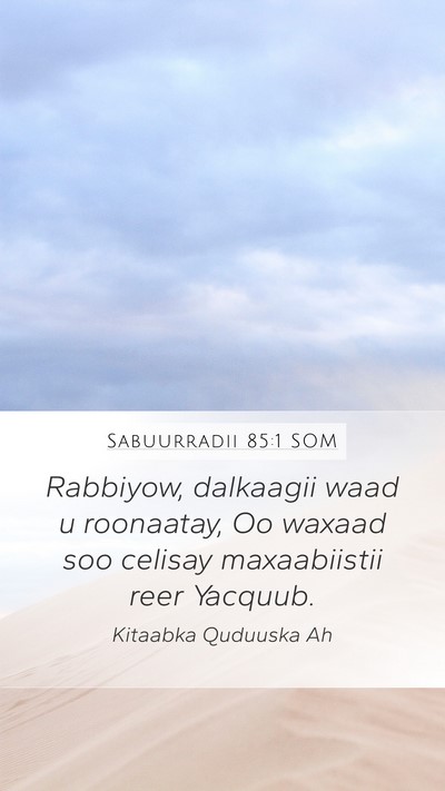 Sabuurradii 85:1 SOM Bible Verse Image