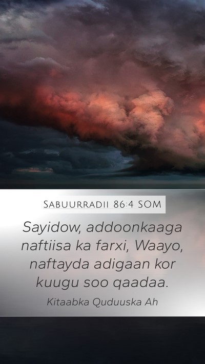 Sabuurradii 86:4 SOM Bible Verse Image