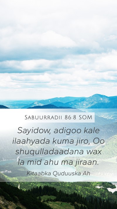 Sabuurradii 86:8 SOM Bible Verse Image