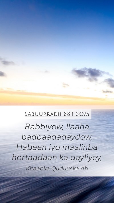 Sabuurradii 88:1 SOM Bible Verse Image