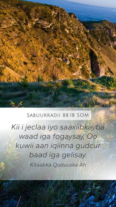 Sabuurradii 88:18 SOM Bible Verse Image