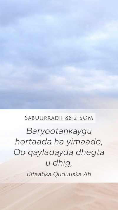 Sabuurradii 88:2 SOM Bible Verse Image