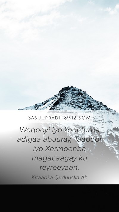Sabuurradii 89:12 SOM Bible Verse Image