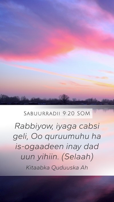 Sabuurradii 9:20 SOM Mobile Phone Wallpaper - Rabbiyow, iyaga cabsi geli, Oo quruumuhu ha - Mobile Bible Verse Wallpaper