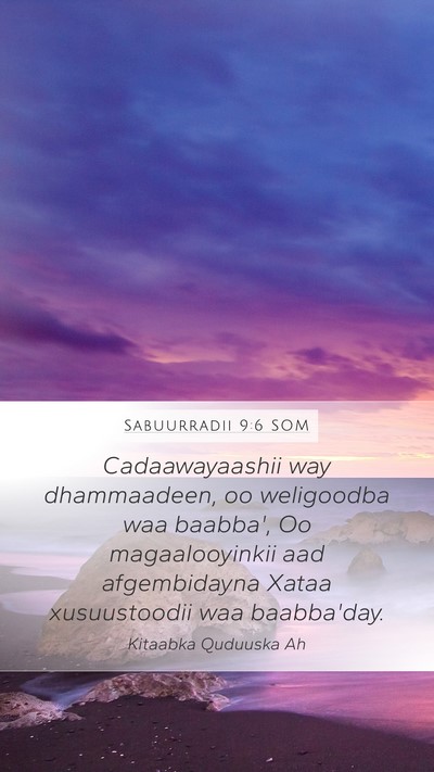 Sabuurradii 9:6 SOM Mobile Phone Wallpaper - Cadaawayaashii way dhammaadeen, oo weligoodba waa - Mobile Bible Verse Wallpaper
