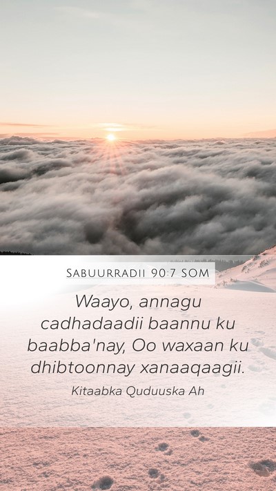 Sabuurradii 90:7 SOM Bible Verse Image