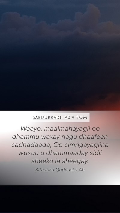 Sabuurradii 90:9 SOM Bible Verse Image