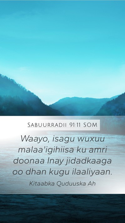 Sabuurradii 91:11 SOM Bible Verse Image