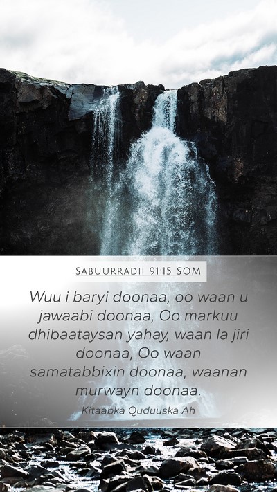 Sabuurradii 91:15 SOM Bible Verse Image