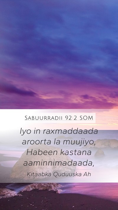 Sabuurradii 92:2 SOM Bible Verse Image
