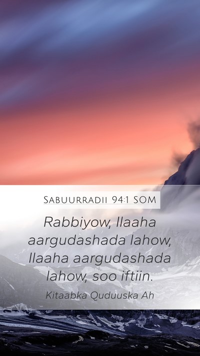 Sabuurradii 94:1 SOM Mobile Phone Wallpaper - Rabbiyow, Ilaaha aargudashada lahow, Ilaaha - Mobile Bible Verse Wallpaper