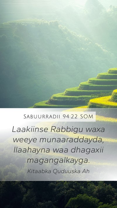 Sabuurradii 94:22 SOM Mobile Phone Wallpaper - Laakiinse Rabbigu waxa weeye munaaraddayda, - Mobile Bible Verse Wallpaper