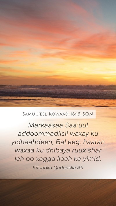 Samuu'eel Kowaad 16:15 SOM Bible Verse Image