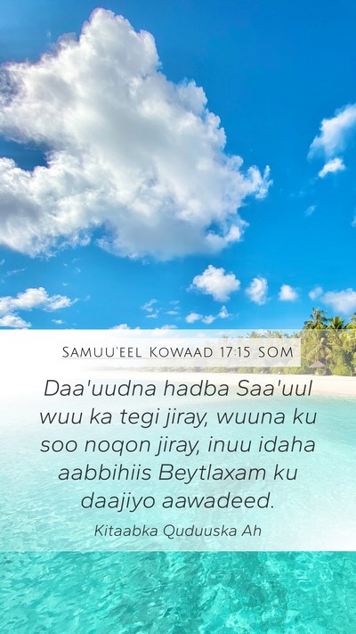 Samuu'eel Kowaad 17:15 SOM Bible Verse Image