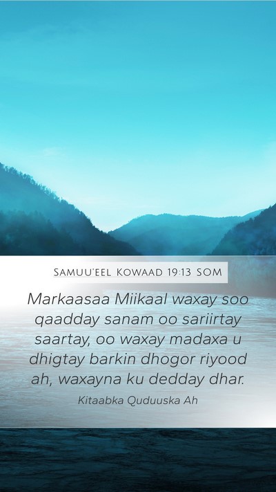 Samuu'eel Kowaad 19:13 SOM Mobile Phone Wallpaper - Markaasaa Miikaal waxay soo qaadday sanam oo - Mobile Bible Verse Wallpaper