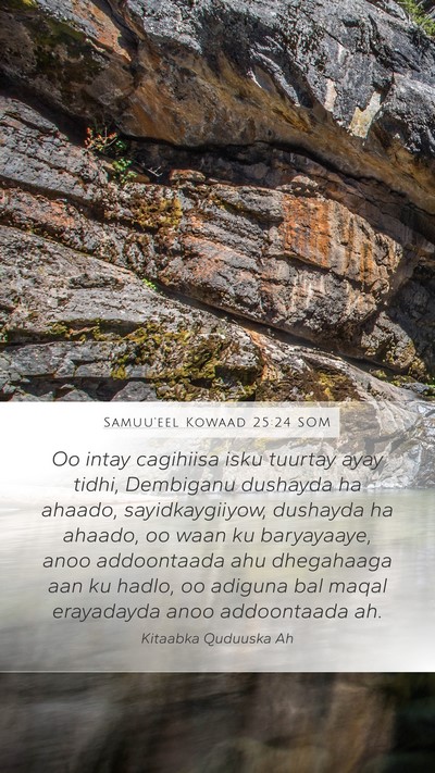 Samuu'eel Kowaad 25:24 SOM Bible Verse Image