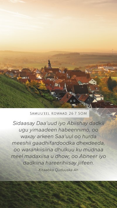 Samuu'eel Kowaad 26:7 SOM Mobile Phone Wallpaper - Sidaasay Daa'uud iyo Abiishay dadkii ugu - Mobile Bible Verse Wallpaper