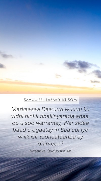 Samuu'eel Labaad 1:5 SOM Mobile Phone Wallpaper - Markaasaa Daa'uud wuxuu ku yidhi ninkii - Mobile Bible Verse Wallpaper