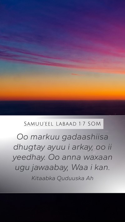 Samuu'eel Labaad 1:7 SOM Mobile Phone Wallpaper - Oo markuu gadaashiisa dhugtay ayuu i arkay, oo ii - Mobile Bible Verse Wallpaper