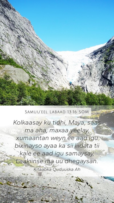 Samuu'eel Labaad 13:16 SOM Mobile Phone Wallpaper - Kolkaasay ku tidhi, Maya, saas ma aha, maxaa - Mobile Bible Verse Wallpaper