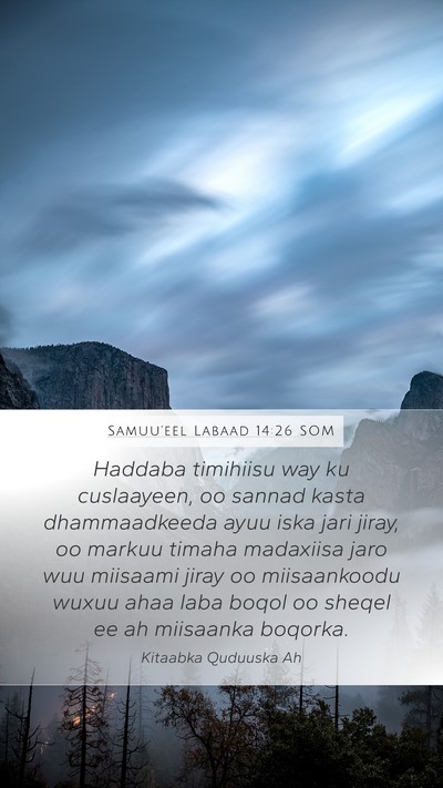 Samuu'eel Labaad 14:26 SOM Mobile Phone Wallpaper - Haddaba timihiisu way ku cuslaayeen, oo sannad - Mobile Bible Verse Wallpaper
