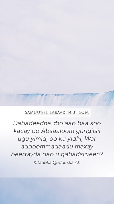 Samuu'eel Labaad 14:31 SOM Mobile Phone Wallpaper - Dabadeedna Yoo'aab baa soo kacay oo Absaaloom - Mobile Bible Verse Wallpaper