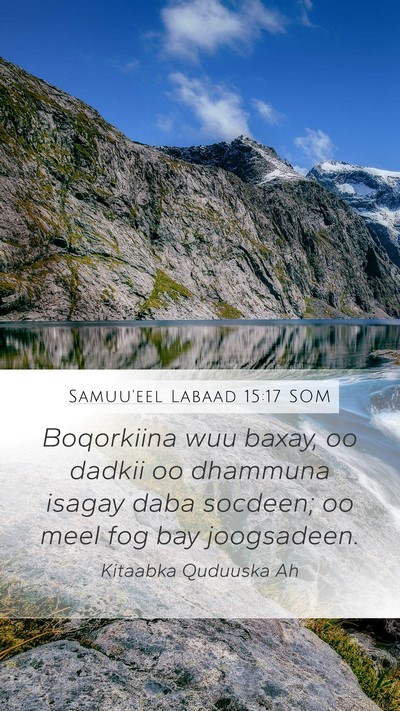 Samuu'eel Labaad 15:17 SOM Mobile Phone Wallpaper - Boqorkiina wuu baxay, oo dadkii oo dhammuna - Mobile Bible Verse Wallpaper