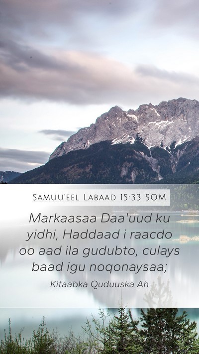 Samuu'eel Labaad 15:33 SOM Mobile Phone Wallpaper - Markaasaa Daa'uud ku yidhi, Haddaad i raacdo oo - Mobile Bible Verse Wallpaper