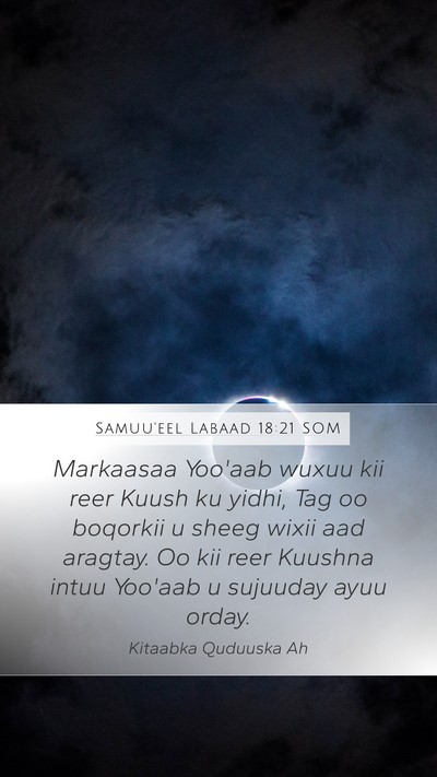 Samuu'eel Labaad 18:21 SOM Mobile Phone Wallpaper - Markaasaa Yoo'aab wuxuu kii reer Kuush ku yidhi, - Mobile Bible Verse Wallpaper