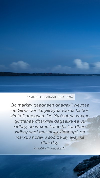 Samuu'eel Labaad 20:8 SOM Mobile Phone Wallpaper - Oo markay gaadheen dhagaxii weynaa oo Gibecoon ku - Mobile Bible Verse Wallpaper
