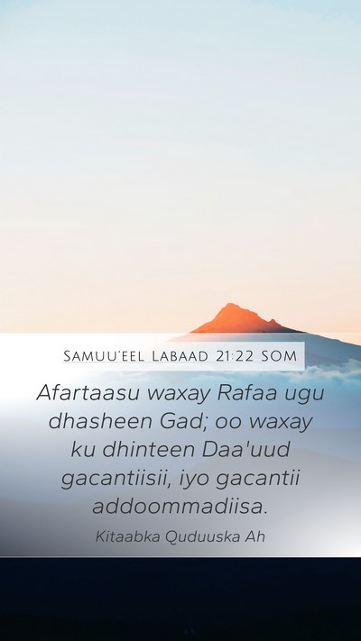 Samuu'eel Labaad 21:22 SOM Mobile Phone Wallpaper - Afartaasu waxay Rafaa ugu dhasheen Gad; oo waxay - Mobile Bible Verse Wallpaper