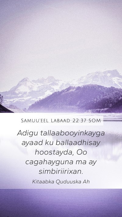 Samuu'eel Labaad 22:37 SOM Bible Verse Image