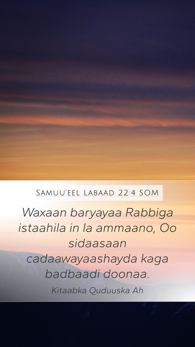 Samuu'eel Labaad 22:4 SOM Bible Verse Image