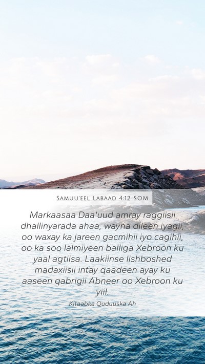 Samuu'eel Labaad 4:12 SOM Mobile Phone Wallpaper - Markaasaa Daa'uud amray raggiisii dhallinyarada - Mobile Bible Verse Wallpaper