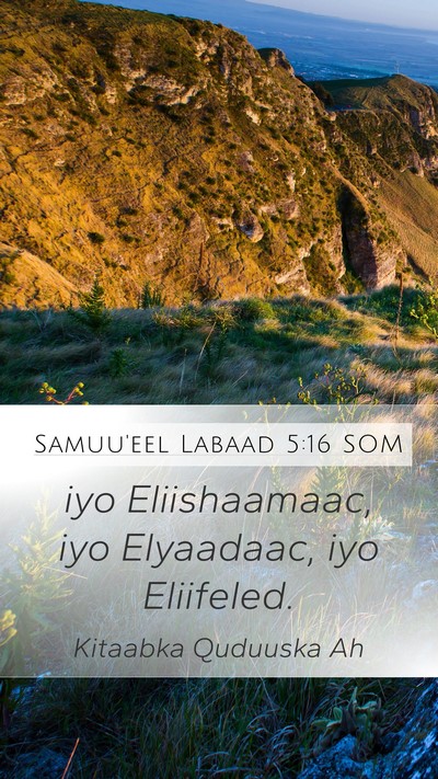 Samuu'eel Labaad 5:16 SOM Mobile Phone Wallpaper - iyo Eliishaamaac, iyo Elyaadaac, iyo - Mobile Bible Verse Wallpaper