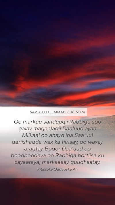 Samuu'eel Labaad 6:16 SOM Bible Verse Image