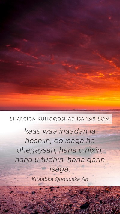 Sharciga Kunoqoshadiisa 13:8 SOM Bible Verse Image