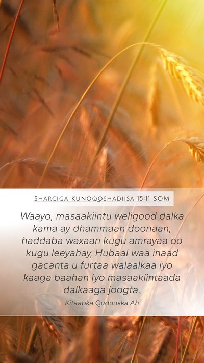 Sharciga Kunoqoshadiisa 15:11 SOM Bible Verse Image