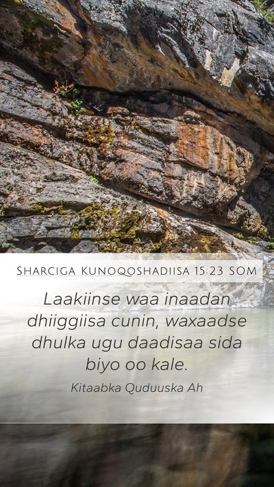 Sharciga Kunoqoshadiisa 15:23 SOM Bible Verse Image