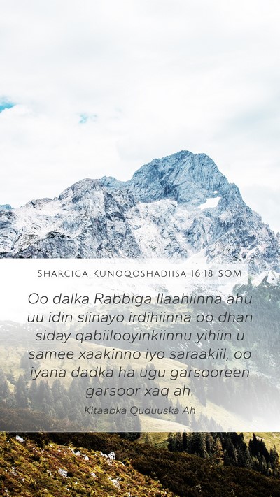 Sharciga Kunoqoshadiisa 16:18 SOM Bible Verse Image